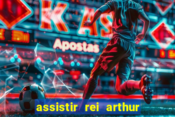 assistir rei arthur (2004 mega filmes)